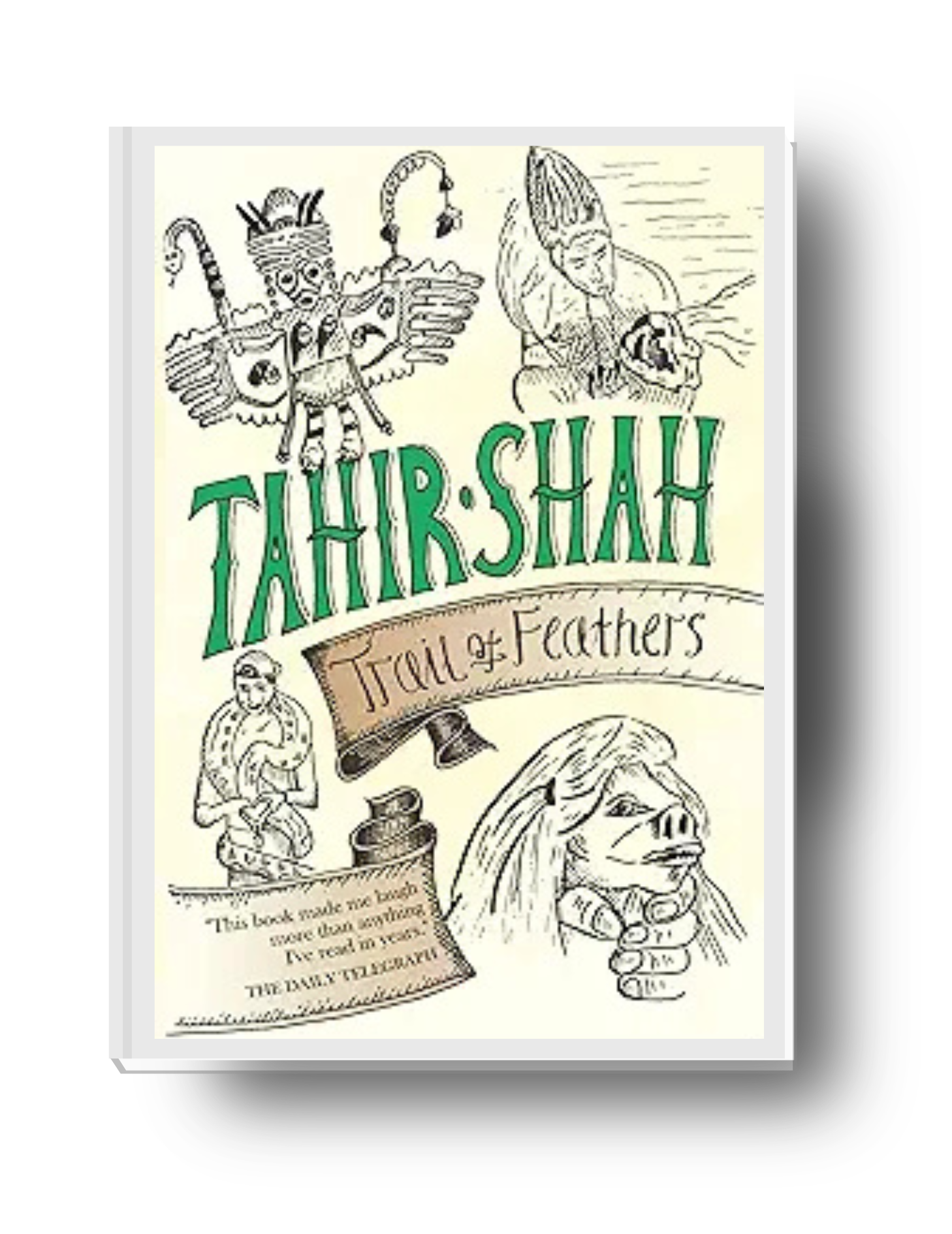 Trail of Feathers — Tahir Shah